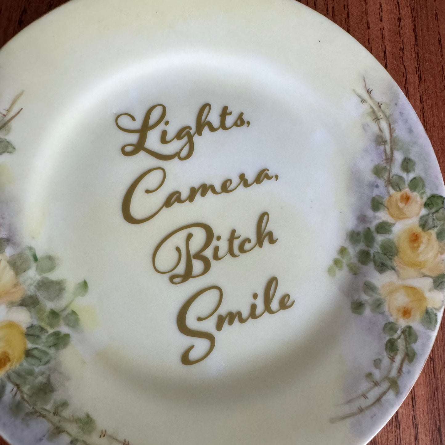 Lights Camera Bitch Smile Vintage Floral Plate