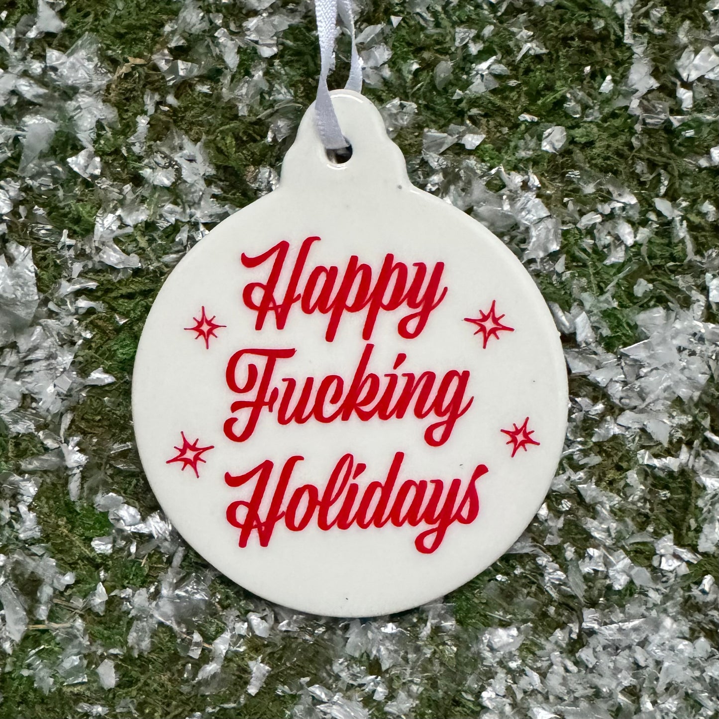 Happy Fucking Holidays Ceramic Holiday Ornament