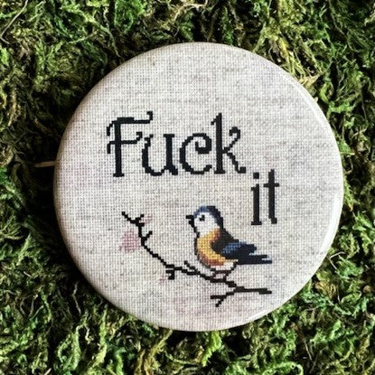Fuck It Cross Stitch Inspired Button