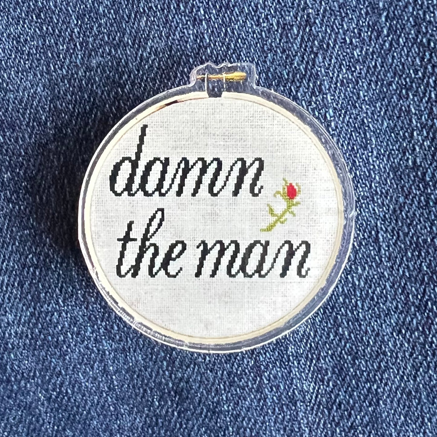 Damn the Man Cross Stitch Inspired Acrylic Pin