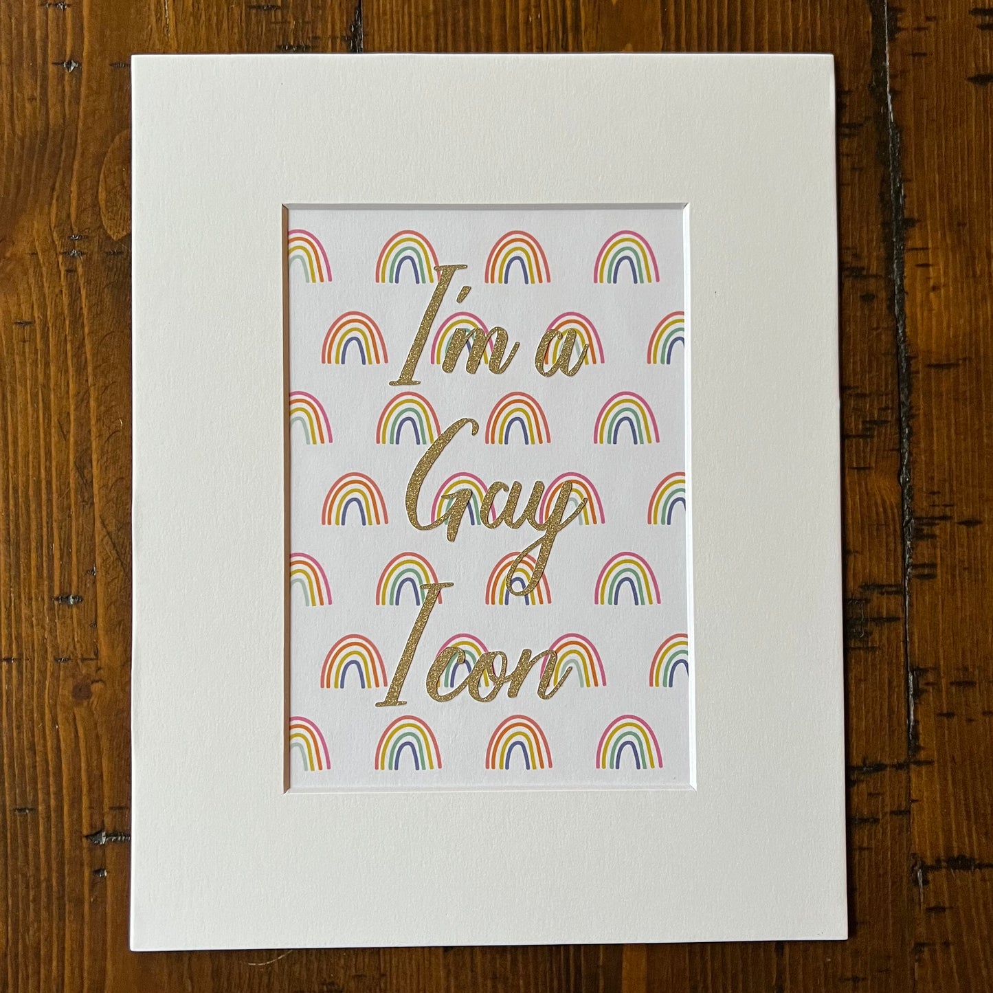 I'm a Gay Icon with Rainbow Background Multimedia Papercraft