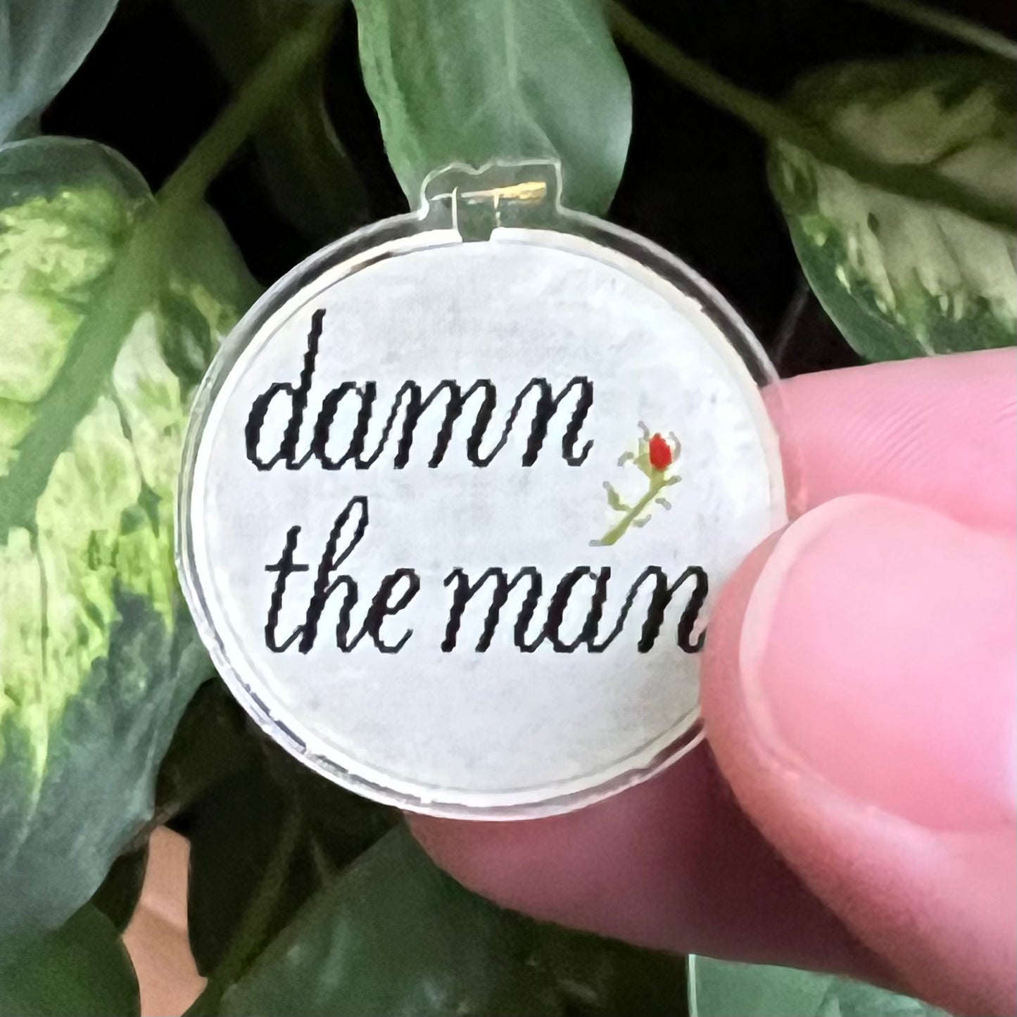 Damn the Man Cross Stitch Inspired Acrylic Pin