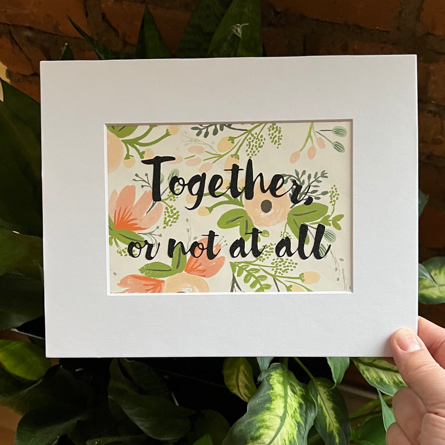 Together Or Not At All with Floral Background Multimedia Papercraft