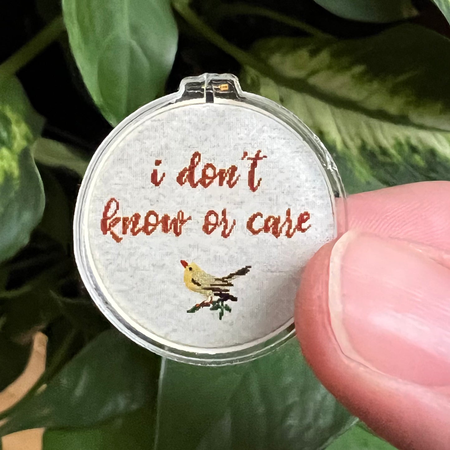 I Don't Know Or Care Cross Stitch Inspired Acrylic Pin