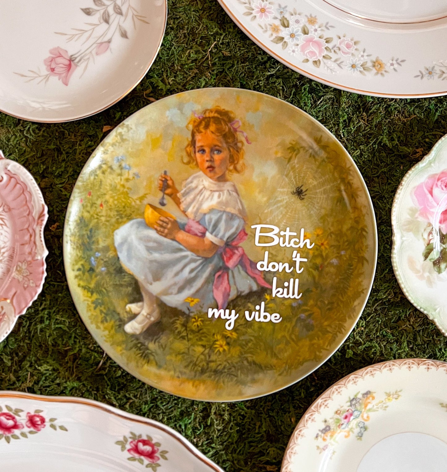 Bitch Don't Kill My Vibe Vintage Plate