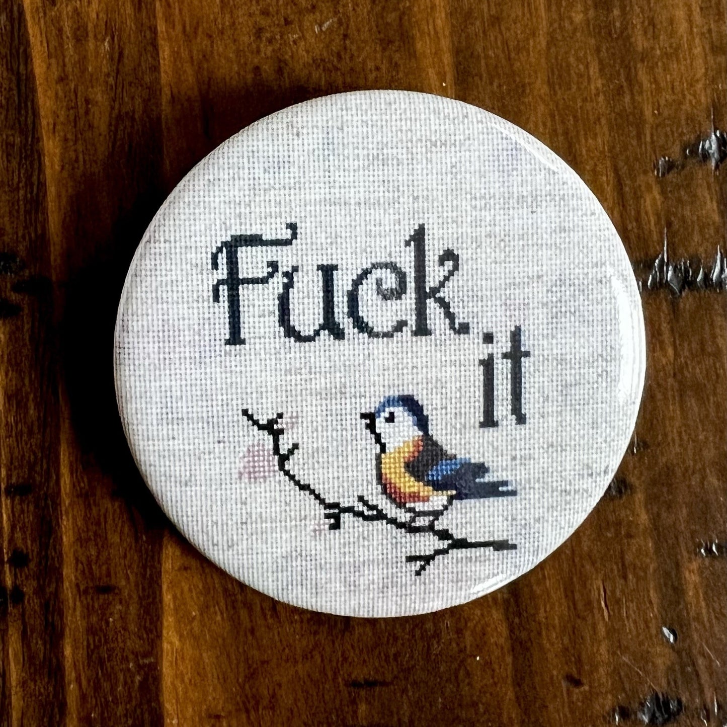 Fuck It Cross Stitch Inspired Button