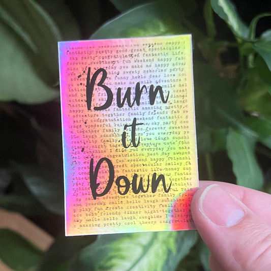 Burn It Down Holographic Vinyl Sticker