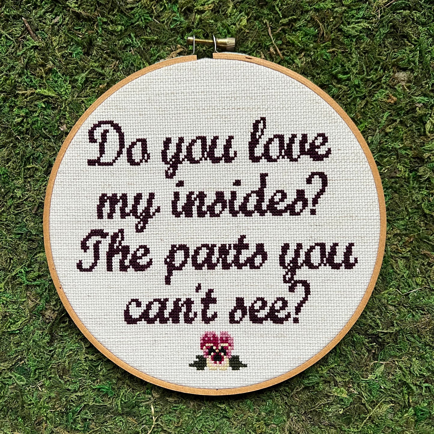 Do You Love My Insides? 7” Hand Stitched Cross Stitch Hoop