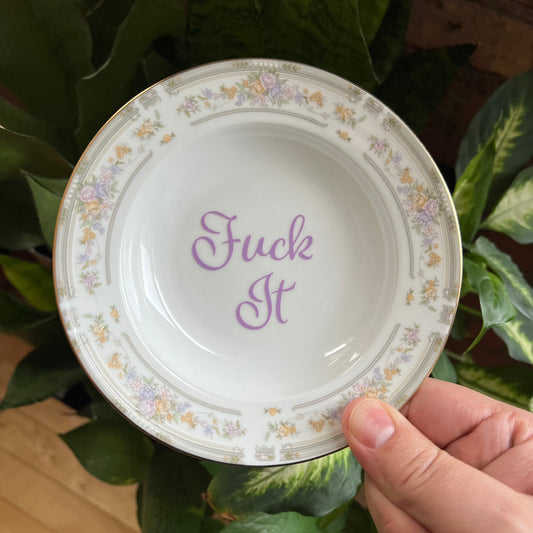 Fuck It Vintage Excel China Bowl