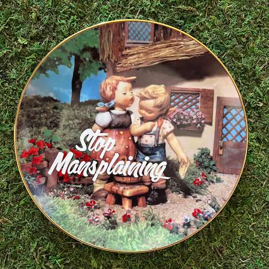 Stop Mansplaining Vintage Hummel Plate