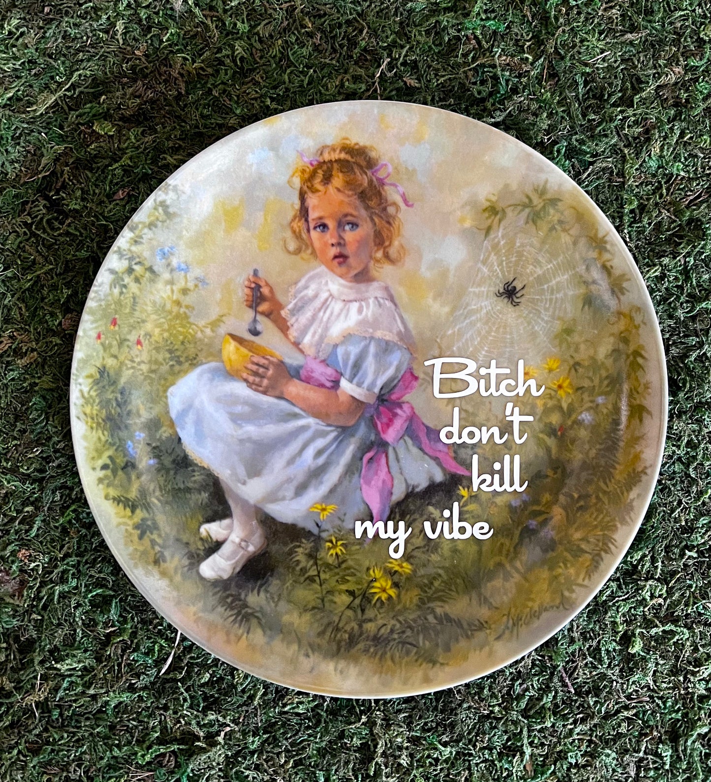 Bitch Don't Kill My Vibe Vintage Plate