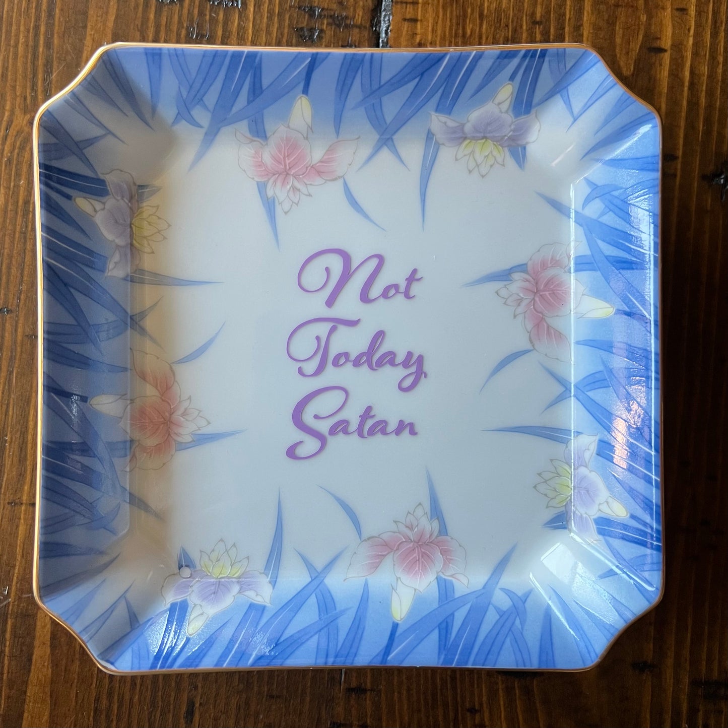 Not Today Satan Vintage OMC Porcelain Square Dish