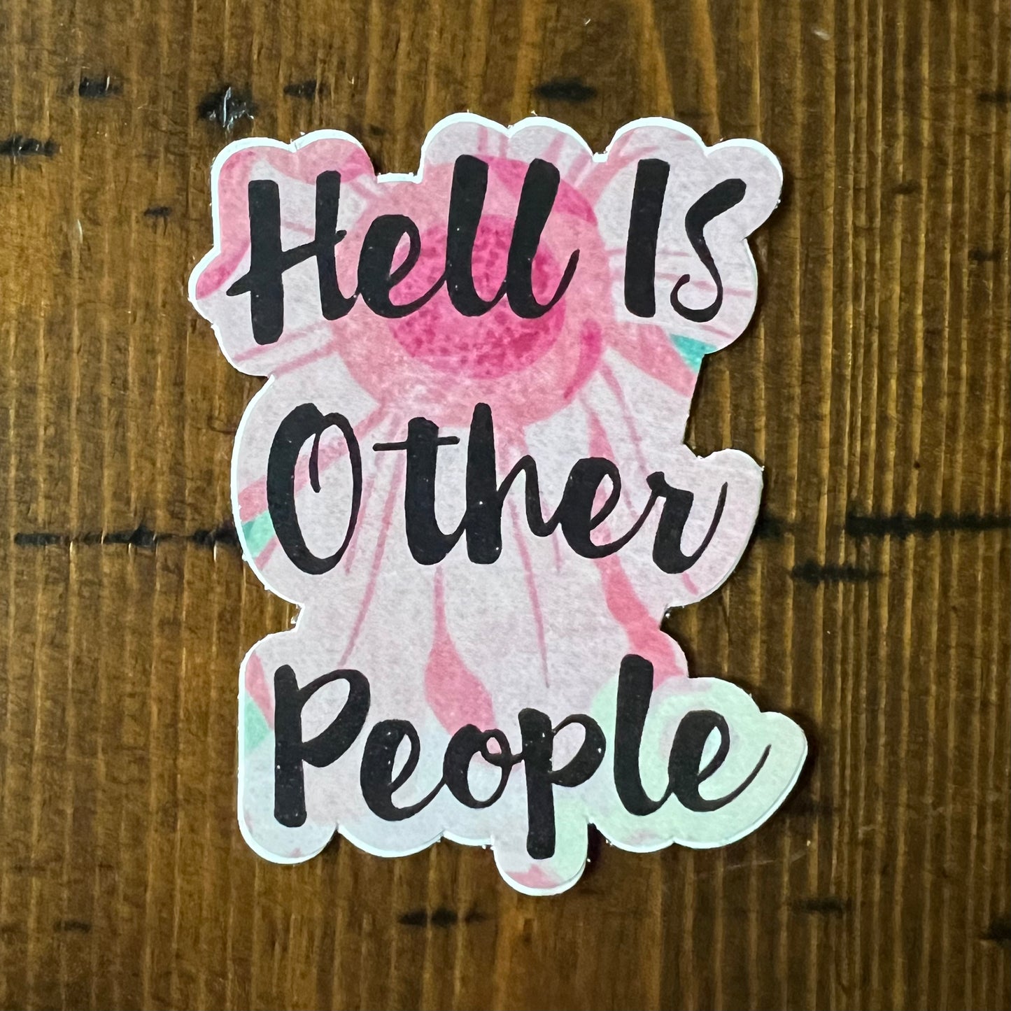 Hell Is Other People Vinyl Sticker