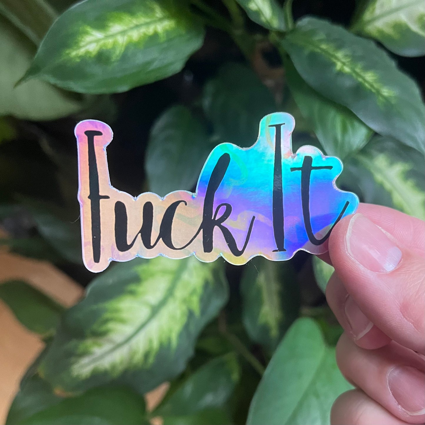 Fuck It Holographic Vinyl Sticker