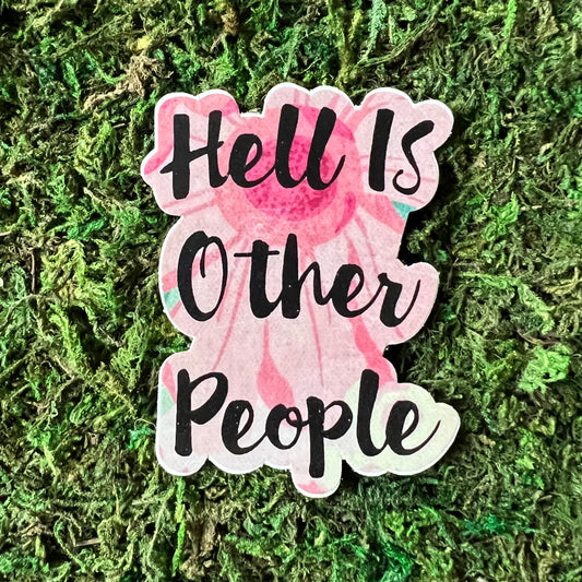 Hell Is Other People Vinyl Sticker