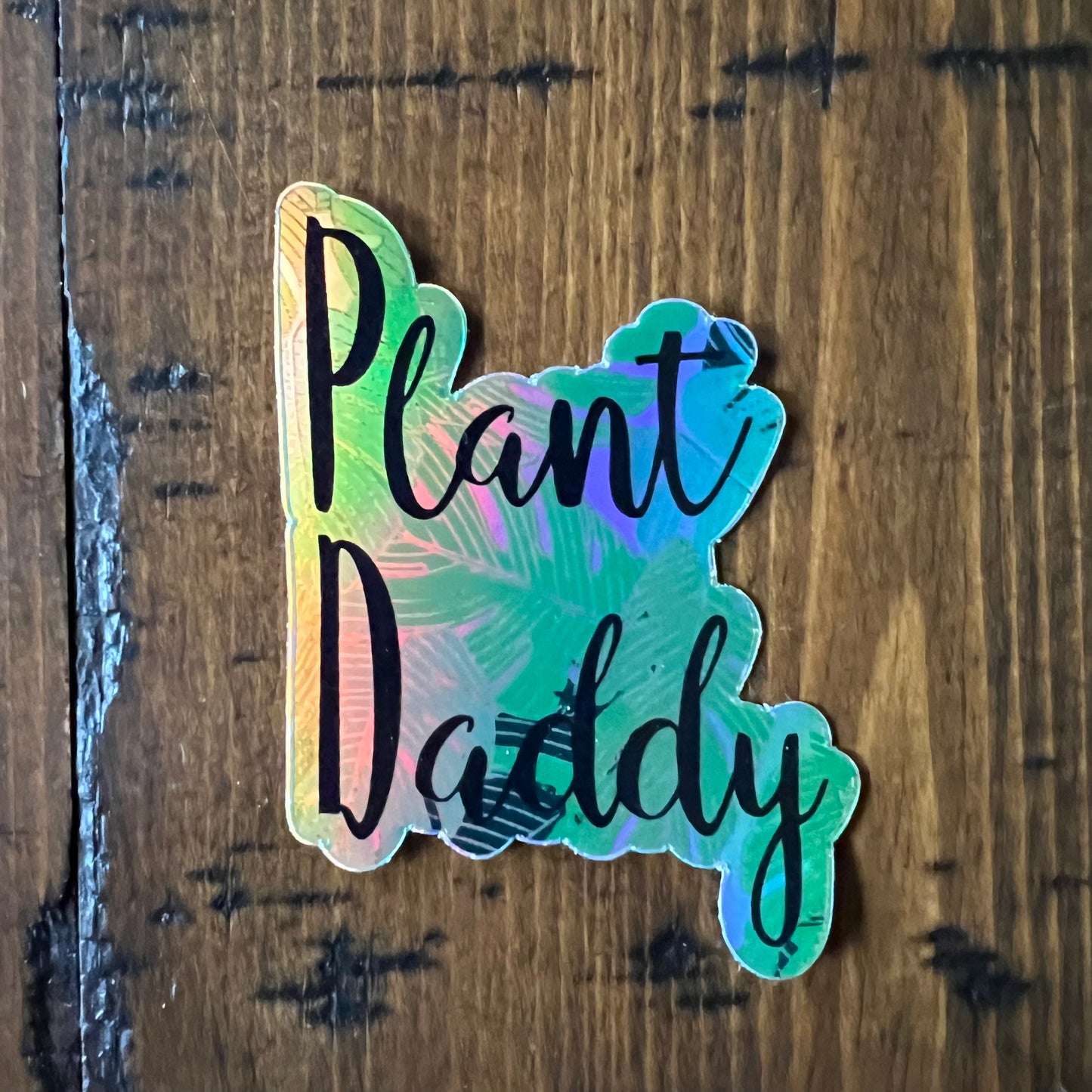 Plant Daddy Holographic Vinyl Sticker