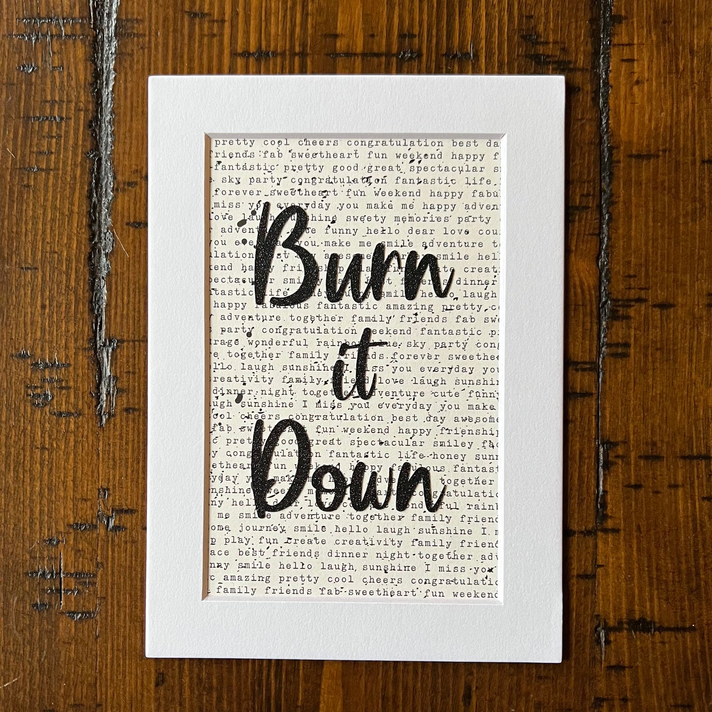 Burn It Down with Typewriter Text Background Multimedia Papercraft